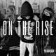 ON THE RISE feat 7AG Hedge Lil Butter Single