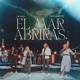 El Mar Abrira s feat Oasis Ministry EP