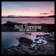 Still Turning
