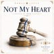 Not My Heart feat Rafa Santos Single