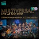 Multiversal Live at Bop Stop