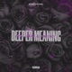 Deeper Meaning feat WOPTrey Single