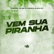 Vem Sua Piranha Single