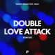 Double Love Attack Remixes Single