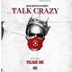 Talk Crazy Volume 1 EP