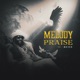 Melody Praise Single
