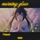 morning glow Single