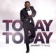 Today Today feat Praiz Single