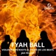 FYAH BALL Single