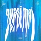QUASI MAI feat GIANIUC Single