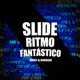 SLIDE RITMO FANTÁSTICO Single