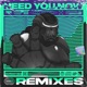Need You Now Remixes Single