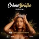 Adjust Your Crown Crème Brûlée Riddim Single