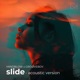 Slide Acoustic Version Single