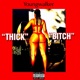 Youngwalker Thick Bitch Single