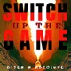 Switch Up the Game DYS N Absolute Single