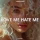Love Me Hate Me Single