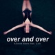 Over and Over feat Colt Single