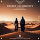 Desert Alchemists