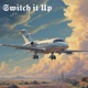 Sw1tch It Up feat okbarratt Single