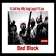 Bad Block feat Willy Craigi LargO YL Axe Single