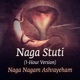 Naga Stuti Naga Nagam Ashrayeham 1 Hour version