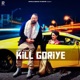 Kill Goriye Single