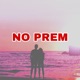 No Prem feat Towhid Ahsan Asif Single
