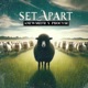 Set Apart feat Procyse Single
