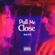 Pull Me Close Remixes Single