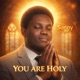 YOU ARE HOLY Single