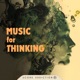 Music For Thinking
