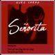 SENORITA Single