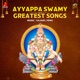 Ayyappa Swamy Greatest Songs