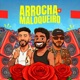 Arrocha de Maloqueiro Single