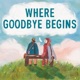 Where Goodbye Begins feat Flo Perlin Single