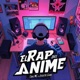 El Rap Del Anime feat Lissette Chan Single