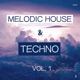 Melodic House Techno Vol 1
