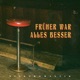 Früher war alles besser feat Jonas Herz Kawall Single