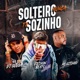 Solteiro Nunca Ta Sozinho Single