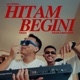 Hitam Begini feat Pace Nenong Single
