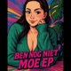 Ben nog niet moe Single