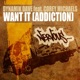 Want It Addiction feat Corey Michaels EP
