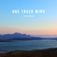 One Track Mind EP