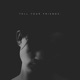 Tell Your Friends EP