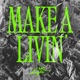 Make A Livin Single