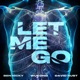 Let Me Go Single