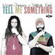 Tell Me Someting feat Warrior King Single