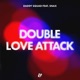 Double Love Attack Single