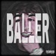 BALLER Single